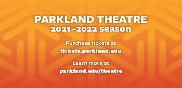 Parkland College Fall 2022 Schedule Parkland Theatre Returns For 2021-2022 Season