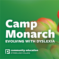 Camp Monarch: Evolving with Dyslexia Summer Camp
