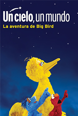 Un cielo, un mundo: La aventura de Big Bird